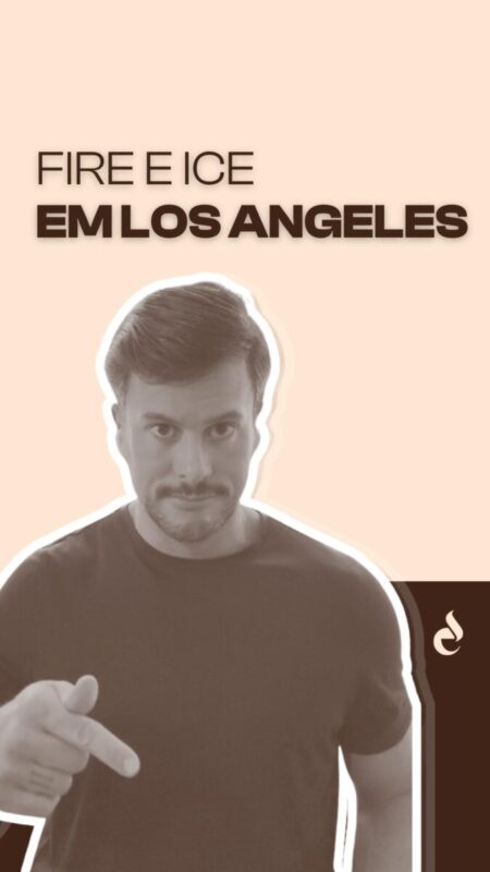 FIRE E ICE em Los Angeles